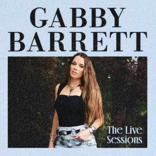 Gabby Barrett - The Live Sessions (2024) Hi Res