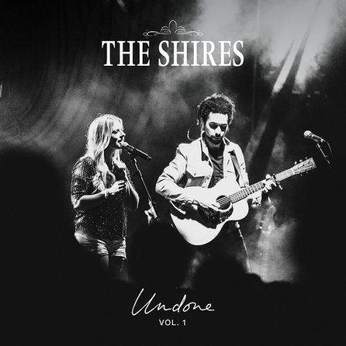 The Shires - Undone Vol. 1 (2024) Hi Res