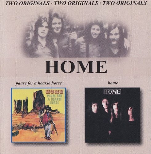 Home - Pause For A Hoarse Horse / Home  (Reissue) (1971-72/2001)