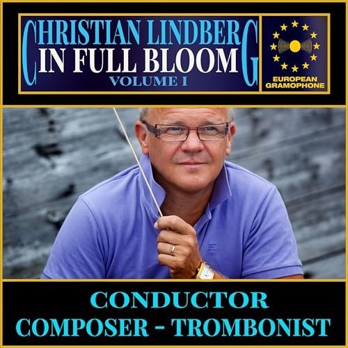 Christian Lindberg - Christian Lindberg In Full Bloom Vol. 1 (2024) [Hi-Res]