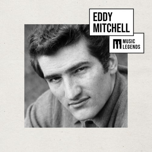 Eddy Mitchell - Music Legends Eddy Mitchell : Les classiques incontournables du Rock'N'Roll Made in France (2024)