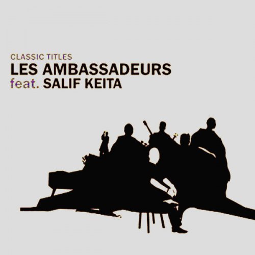 Les Ambassadeurs, Salif Keïta - Classic titles (2006)
