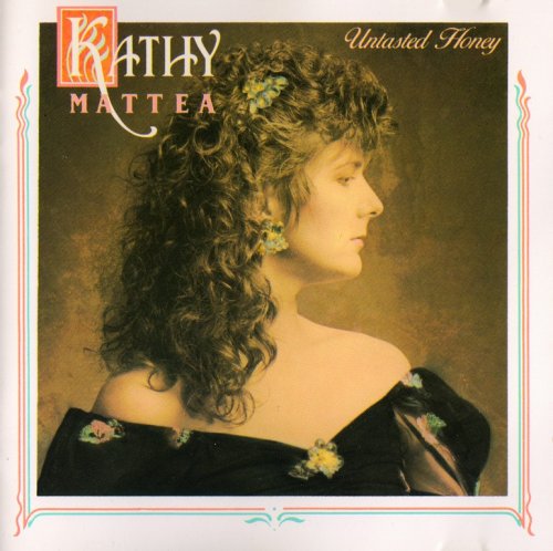 Kathy Mattea - Untasted Honey (1987) CD-Rip