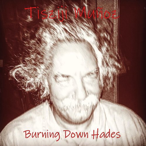 Tisziji Muñoz -  Burning Down Hades (2023)