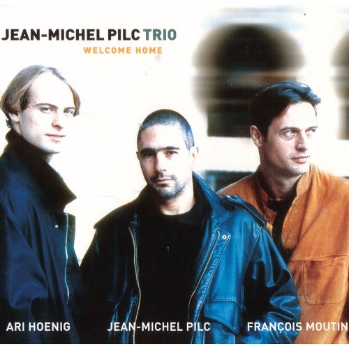 Jean-Michel Pilc Trio - Welcome Home (2002)