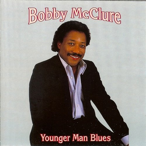 Bobby McClure - Younger Man Blues (1994)