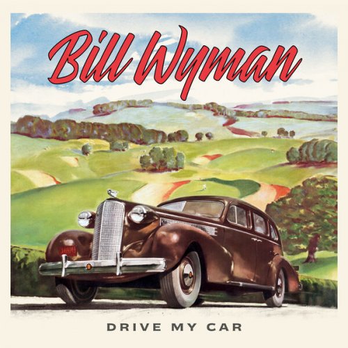 Bill Wyman - Drive My Car (2024)