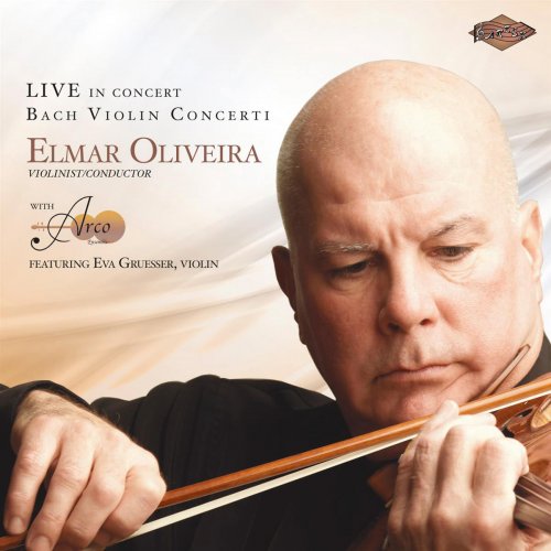 Elmar Oliveira - Bach: Violin Concertos (2010)