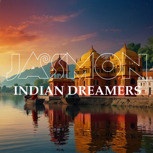 Jasmon - Indian Dreamers (2024) [Hi-Res]