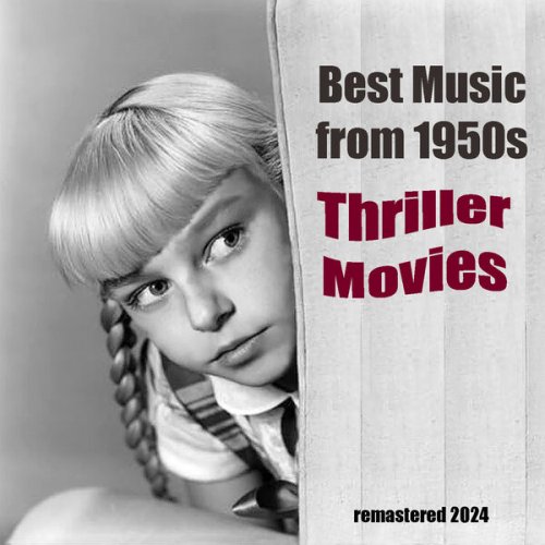 Various Artists - Best Music from 1950s Thriller Movies (Remastered 2024) (2024)