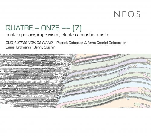 Patrick Defossez, Anne-Gabriel Debaecker, Daniel Erdmann, Benny Sluchin - QUATRE = ZE = = (7) (2016)