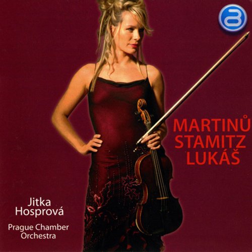 Jitka Hosprová, Prague Chamber Orchestra - Martinu - Stamitz - Lukas (2014)