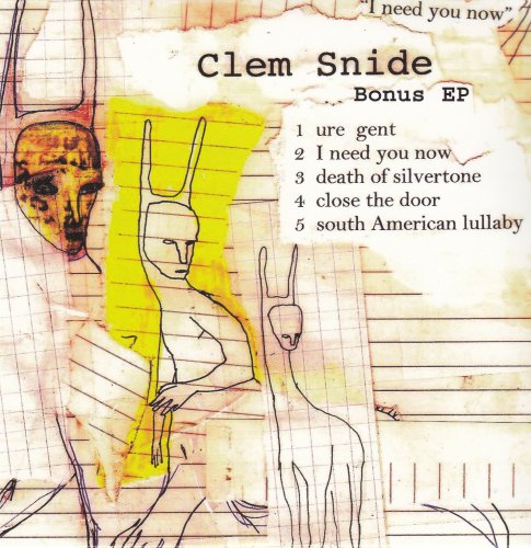 Clem Snide - I Need You Now - Bonus Ep (2009)