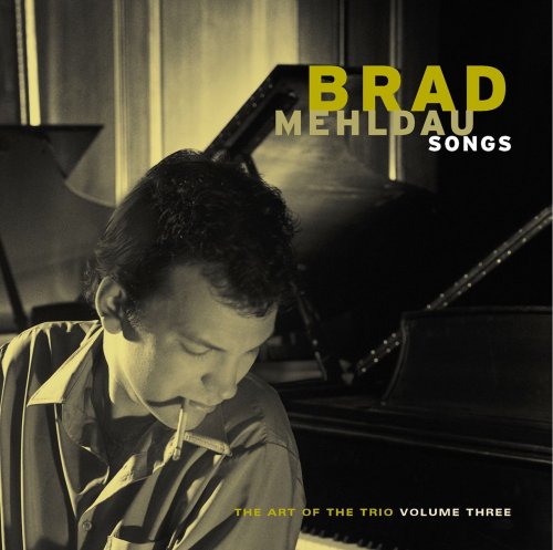 Brad Mehldau - Songs: The Art Of The Trio, Vol. 3 (1998) [Hi-Res]