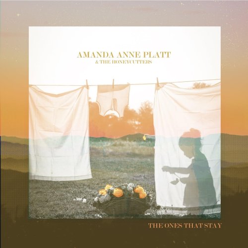 Amanda Anne Platt & The Honeycutters - The Ones That Stay (2024) [Hi-Res]