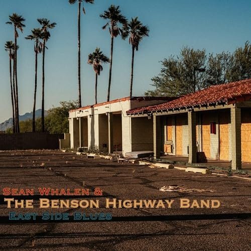 Sean Whalen, The Benson Highway Band - East Side Blues (2024) [Hi-Res]