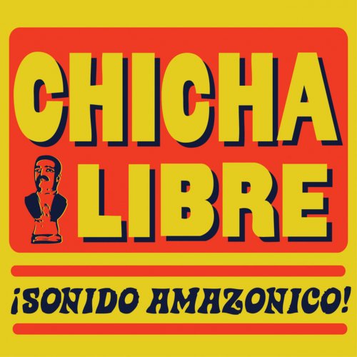 Chicha Libre - Sonido Amazonico (2009)