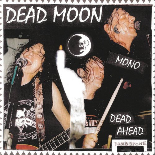 Dead Moon - Dead Ahead (2004)