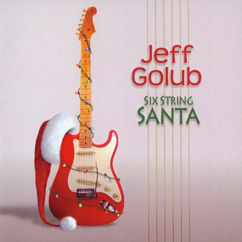 Jeff Golub - Six String Santa (2007)