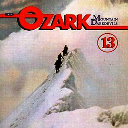 The Ozark Mountain Daredevils - 13 (1997)