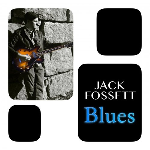 Jack Fossett - Blues (2024)