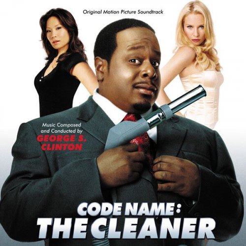 George S. Clinton - Code Name: The Cleaner - Original Motion Picture Soundtrack (2006)