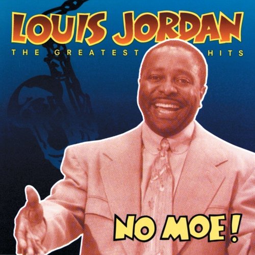 Louis Jordan - No Moe! Louis Jordan's Greatest Hits (1992)