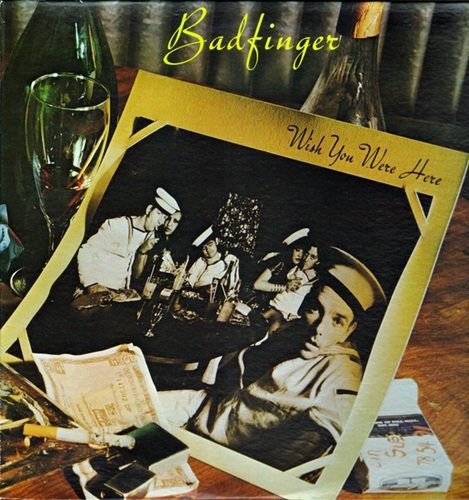 Badfinger - Wish You Were Here (1974) LP