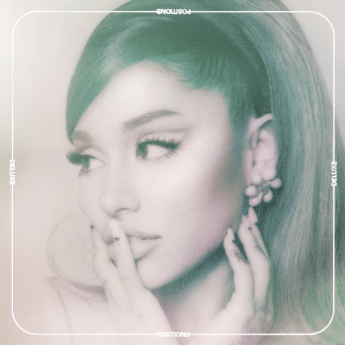 Ariana Grande - Positions (Deluxe) [E] [M] (2021) [E-AC-3 JOC Dolby Atmos]