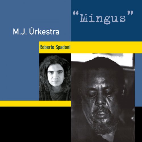 Roberto Spadoni - M.J. Ùrkestra Plays Mingus (1998)