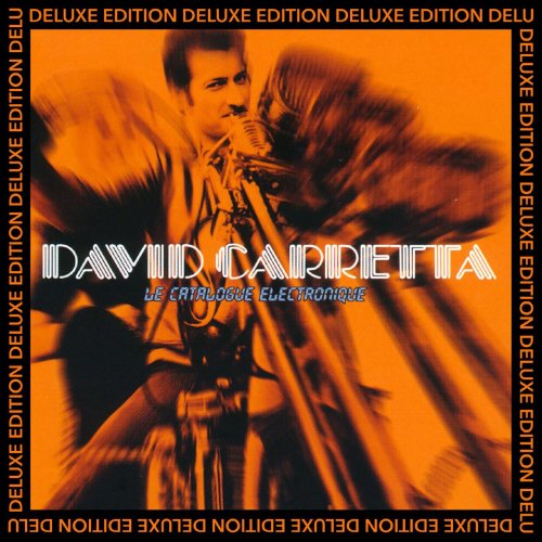 David Carretta - Le catalogue électronique (Deluxe Edition) (1999/2019) FLAC