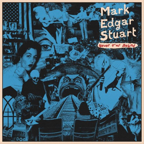 Mark Edgar Stuart - Never Far Behind (2024)