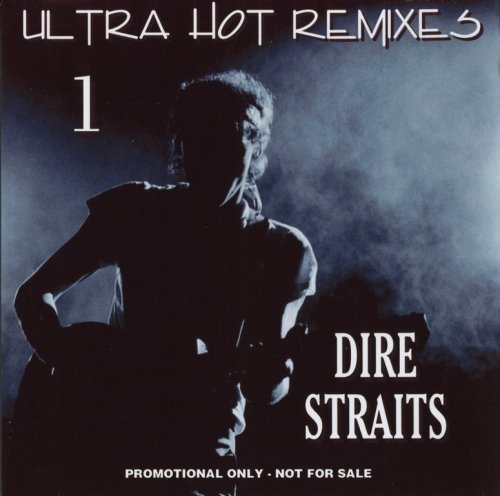 Dire Straits - Ultra Hot Remixes, Vol. 1  (2017) {Promo, Bootleg}