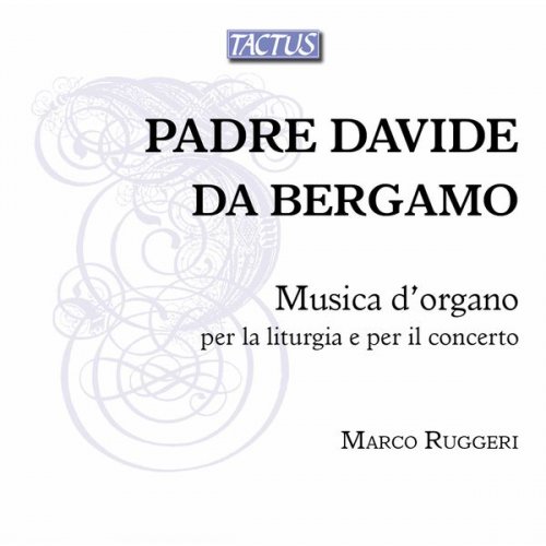 Marco Ruggeri - Bergamo: Musica d'organo per la liturgia e per il concerto (2017)