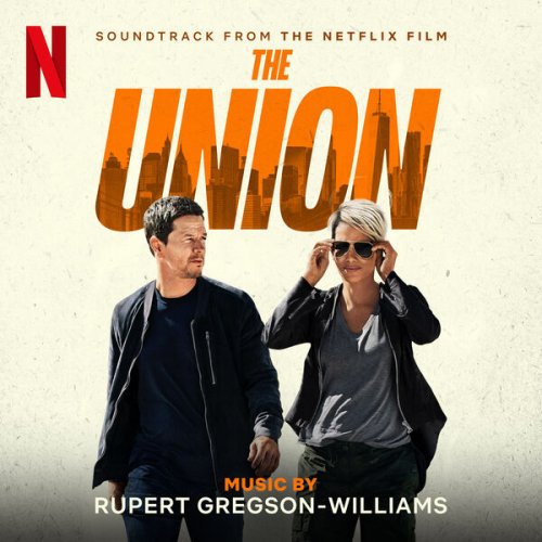 The Union (Soundtrack from the Netflix Film) by Rupert GregsonWilliams