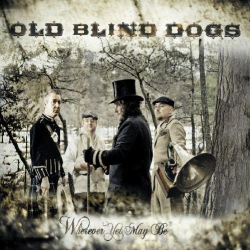 Old Blind Dogs - Wherever Yet May Be (2010)