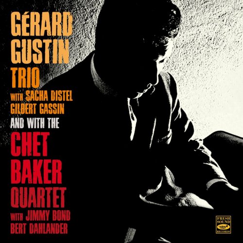 Chet Baker - Gérard Gustin Trio and the Chet Baker Quartet (Remastered) (2024) [Hi-Res]