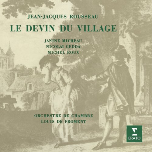 Janine Micheau, Nicolai Gedda, Michel Roux, Orchestre de Chambre Louis de Froment & Louis de Froment - Rousseau: Le devin du village (2024)