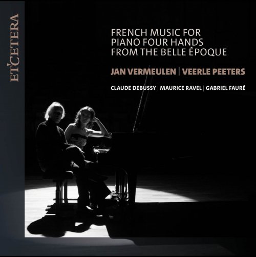 Veerle Peeters, Jan Vermeulen - French Music for Piano Four Hands from the Belle Époque (2024)