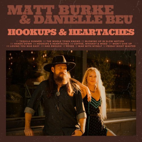 Matt Burke, Danielle Beu - Hookups & Heartaches (2024)