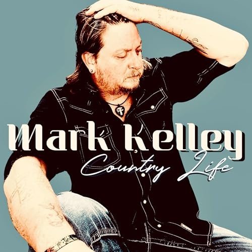 Mark Kelley - Country Life (2024)