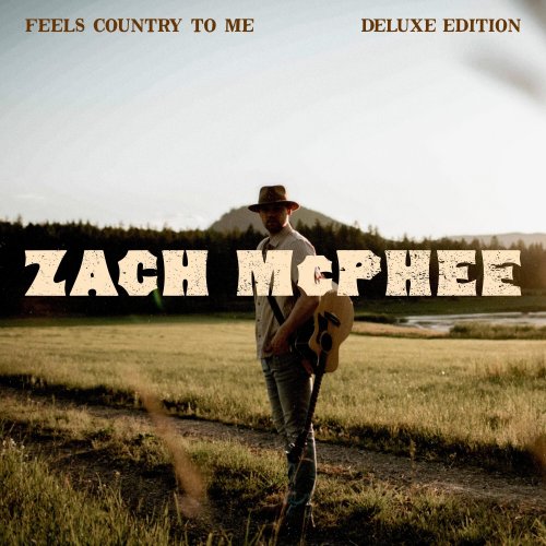 Zach Mcphee - Feels Country To Me (Deluxe Edition) (2024) [Hi-Res]