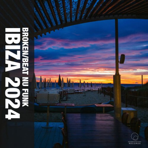 VA - Ibiza 2024 Broken Beat Nu Funk (2024)