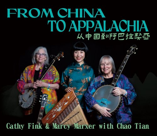 Cathy Fink & Marcy Marxer, Tian Chao - FROM CHINA TO APPALACHIA (2024)