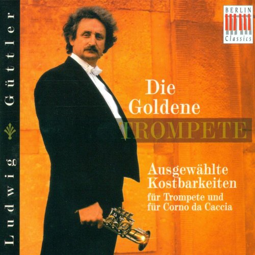 Virtuosi Saxoniae, Ludwig Guttler - Die Goldene Trompete (1996)