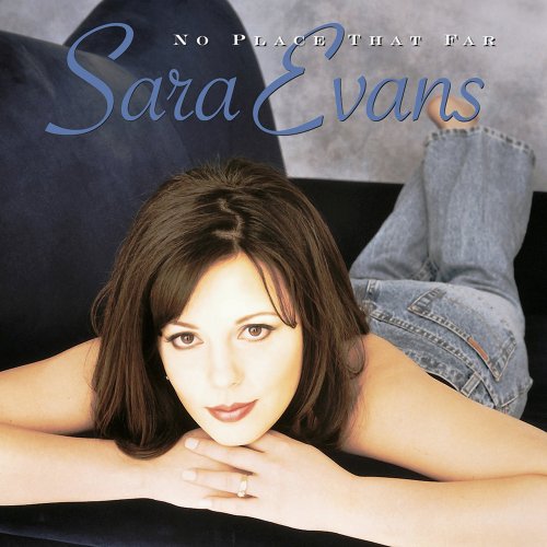 Sara Evans - No Place That Far (1998)