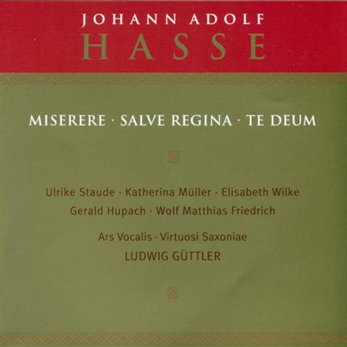 Ars Vocalis, Virtuosi Saxoniae, Ludwig Güttler - Hasse: Miserere, Salve Regina, Te Deum (2003)