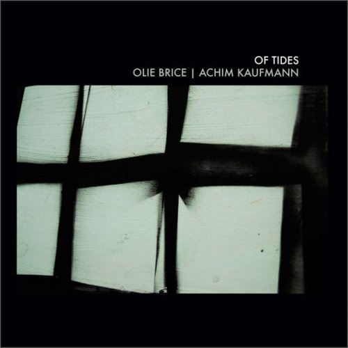 Achim Kaufmann & Olie Brice - Of Tides (2017)