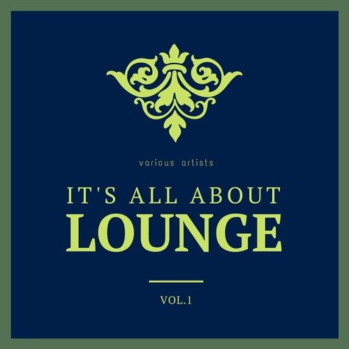 VA - It's All About Lounge, Vol. 1 (2024)