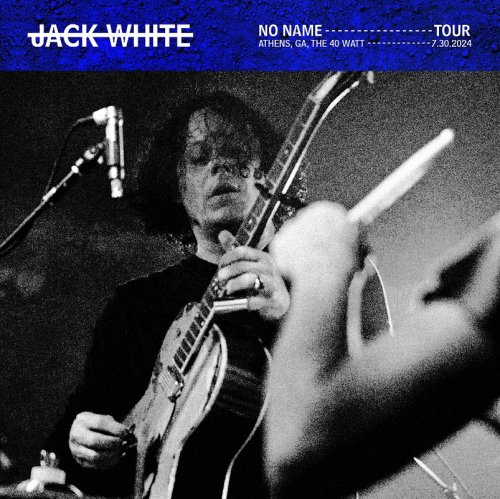 Jack White - 2024-07-30 The 40 Watt, Athens, GA (2024)